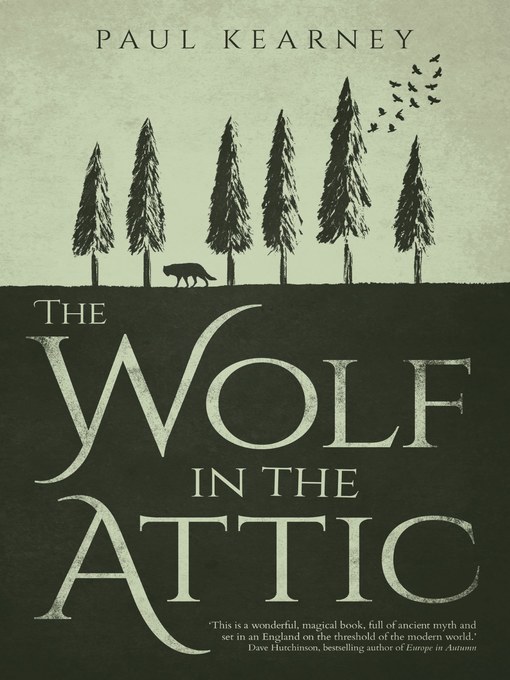 Title details for The Wolf in the Attic by Paul Kearney - Available